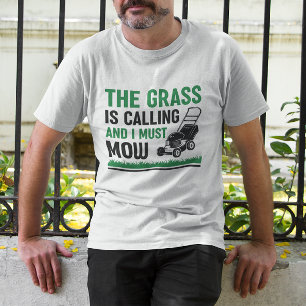 Camiseta A Grama Está Ligando E Eu Tenho Que Mover