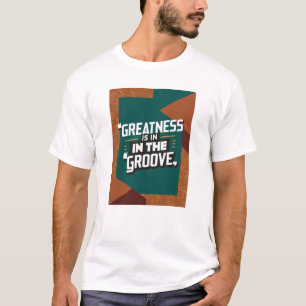 Camiseta A Grandeza Está No Ritmo