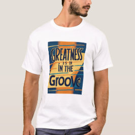 Camiseta A Grandeza Está No Ritmo