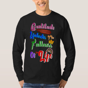 Camiseta A Gratidão Libera A Totalidade Da Vida