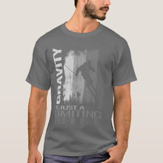 Camiseta A gravidade é apenas um esquiador de neve e esqui