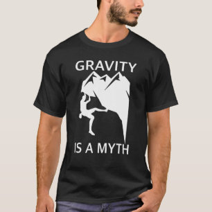 Camiseta A Gravidade É Um Mito Que Enrola E Escala De Rocha
