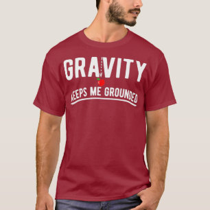 Camiseta A gravidade me mantém de castigo em física engraça