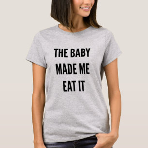 Camiseta A gravidez de maternidade engraçada o bebê fez-m