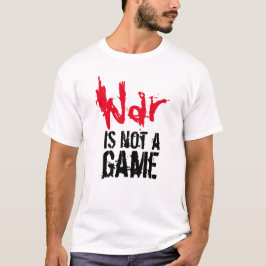 Camiseta A Guerra Não É Um Jogo