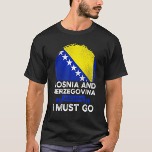 Camiseta A Herzegovina Está A Ligar Para Que Eu Tenho De Ir
