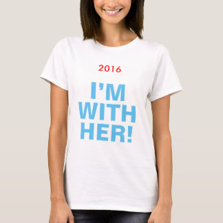 Camiseta A Hillary 2016 das mulheres "eu sou COM ELA!"