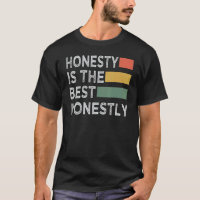 A Honestidade É A Melhor Piadas Honestamente Feita
