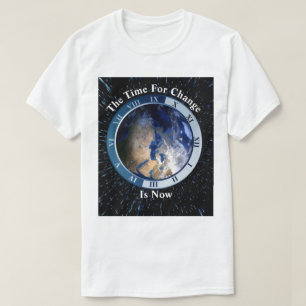Camiseta A Hora Para Mudar... Está agora