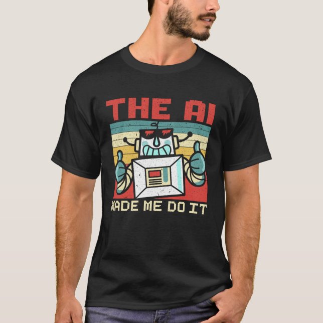 Camiseta A IA Fez-Me Fazer Isso, Robô Artificial De Intelig (Frente)