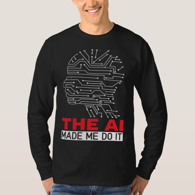Camiseta A IA Me Fez Fazer Inteligência Artificial Robô (Frente)