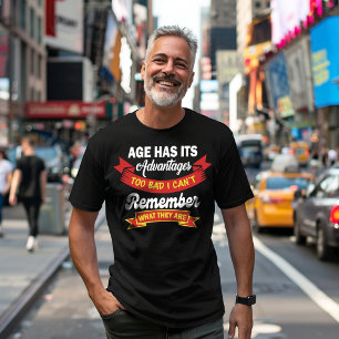 Camiseta A Idade Tem Suas Vantagens