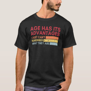 Camiseta A Idade Tem Suas Vantagens Com A Antiga Pessoas Re