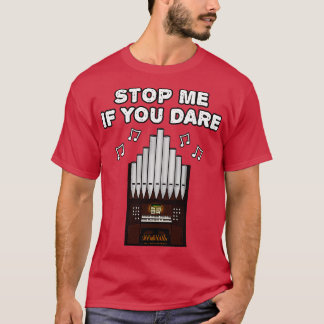 Camiseta A Igreja Orgânica Me Impede Se Você Ousa