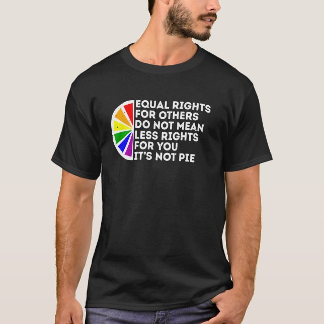 Camiseta A Igualdade De Direitos Não É Um Pie Human Rights  (Frente)