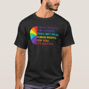 Camiseta A Igualdade De Direitos Não É Um Pie Lgbt Rainbow