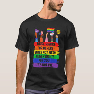 Camiseta A Igualdade De Direitos Para Outros Não Significa