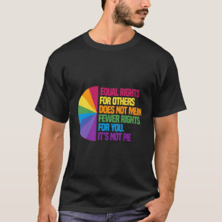 Camiseta A Igualdade De Direitos Para Outros Não Significa 