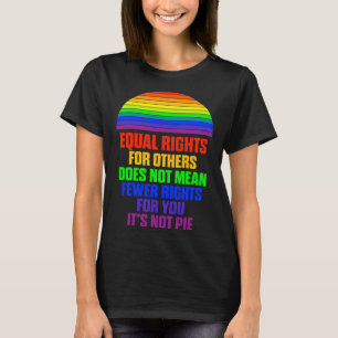 Camiseta A Igualdade De Direitos Para Outros Não Significa