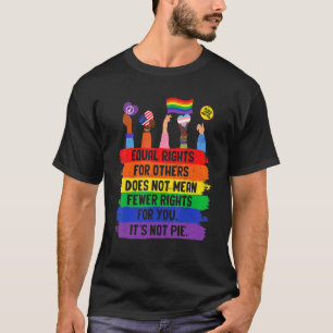 Camiseta A Igualdade De Direitos Para Outros Não Significa