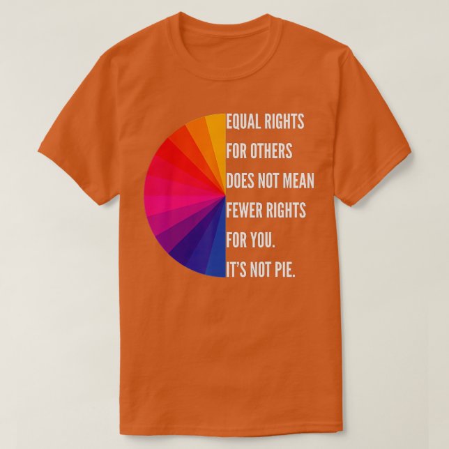 Camiseta A Igualdade De Direitos Para Outros Não Significa  (Frente do Design)