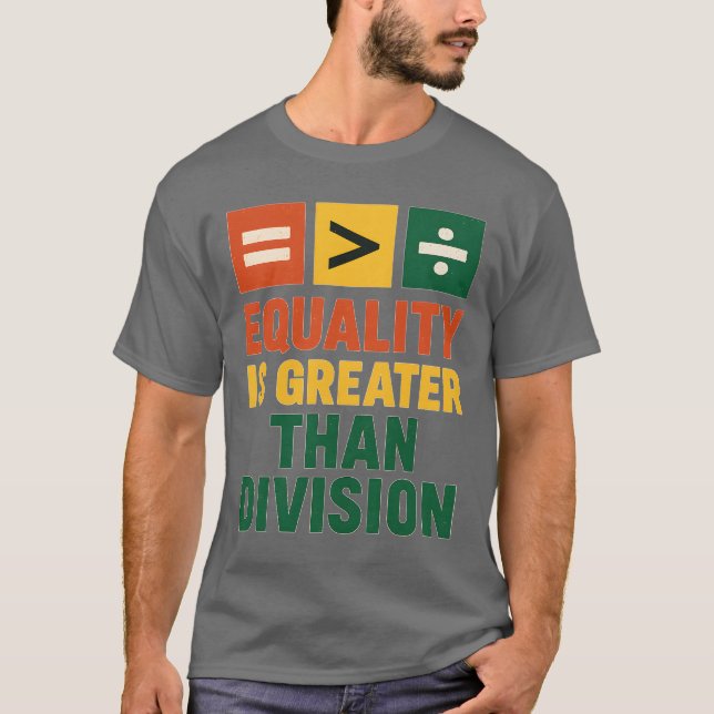 CAMISETA A IGUALDADE É MAIOR DO QUE A DIVISÃO (Frente)