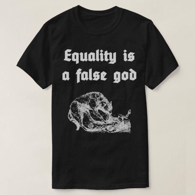 Camiseta A igualdade é um deus falso (Frente do Design)