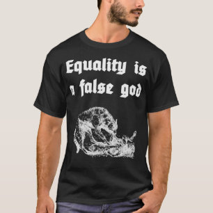 Camiseta A igualdade é um deus falso