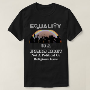 CAMISETA A IGUALDADE É UM DIREITO HUMANO...........
