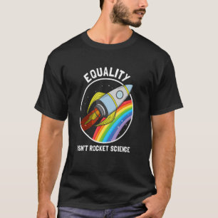 Camiseta A igualdade não é o gênero A do orgulho LGBTQ da R