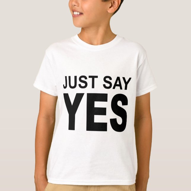 Camiseta a imagem apenas diz sim (Frente)