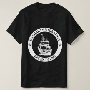 Camiseta A Imigração Ilegal Começou Em 1492, Dia De Colombo