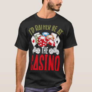 Camiseta A Impressão Que Eu Preferencialmente No Casino