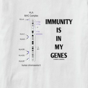 Camiseta A imunidade está em meus genes (cromossoma 6 da