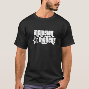Camiseta A Inclusão é Importante Educação Especial Conscien