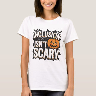 Camiseta A inclusão não é assustadora no Dia das Bruxas do