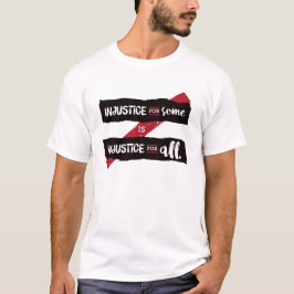 Camiseta A injustiça para algum é injustiça para tudo - luz