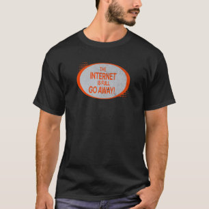 CAMISETA A INTERNET ESTÁ A CHEIO DE IR EMBORA HOMENS MULHER