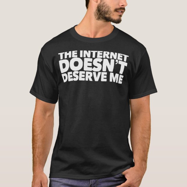 Camiseta A Internet Não Me Merece Funny Rap Trap (Frente)