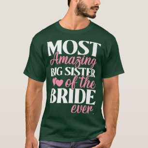 Camiseta A Irmã Mais Incrível do Casamento da Noiva