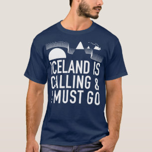 Camiseta A Islândia Está A Ligar E Eu Tenho De Ir Por Tobe