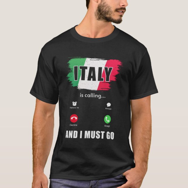 Camiseta A Itália está chamando e eu devo ir para o italian (Frente)