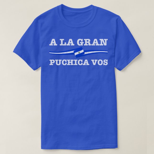 Camiseta A la gran puchica vos El Salvador Flag (Frente do Design)