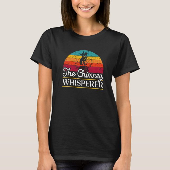 Camiseta A Lareira da Chaminé Whisperer Varrendo a Chaminé (Frente)