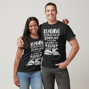 Camiseta A Leitura Nos Dá Um Lugar Para Sermos Inspirativos