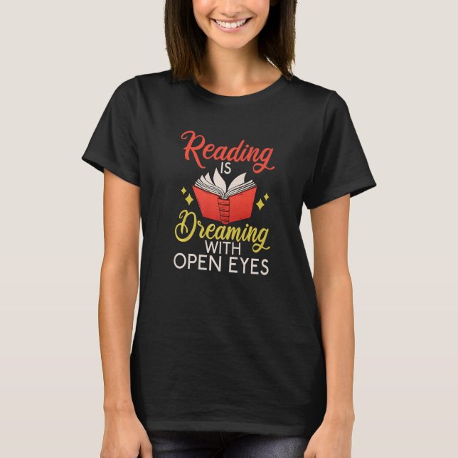Camiseta A Leitura Sonha Com O Livro De Olhos Abertos (Frente)