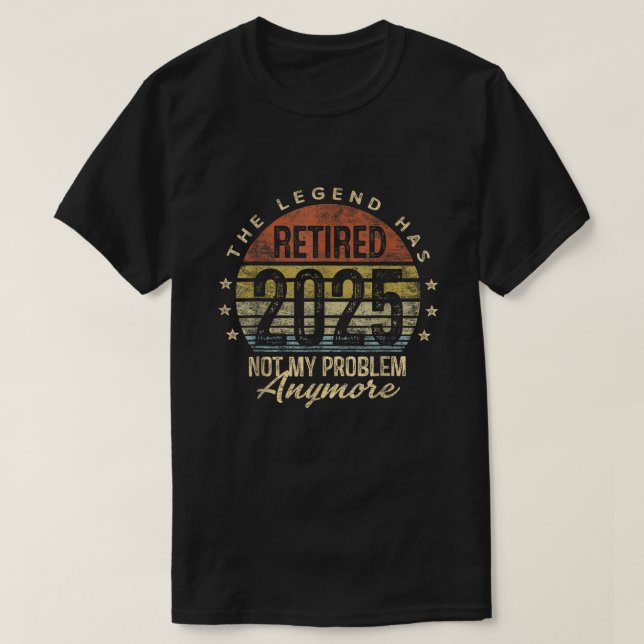 Camiseta A Lenda Aposentou O Aposentamento Engraçado 2025 (Frente do Design)