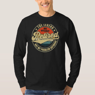 Camiseta A Lenda Oficialmente Se Aposentou, E Não O Meu Pro