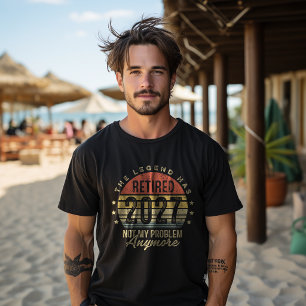 Camiseta A Lenda se Aposentou 2027 Não é Meu Problema