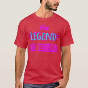 Camiseta A Lenda Se Aposentou De Aposentação Cor-De-Rosa